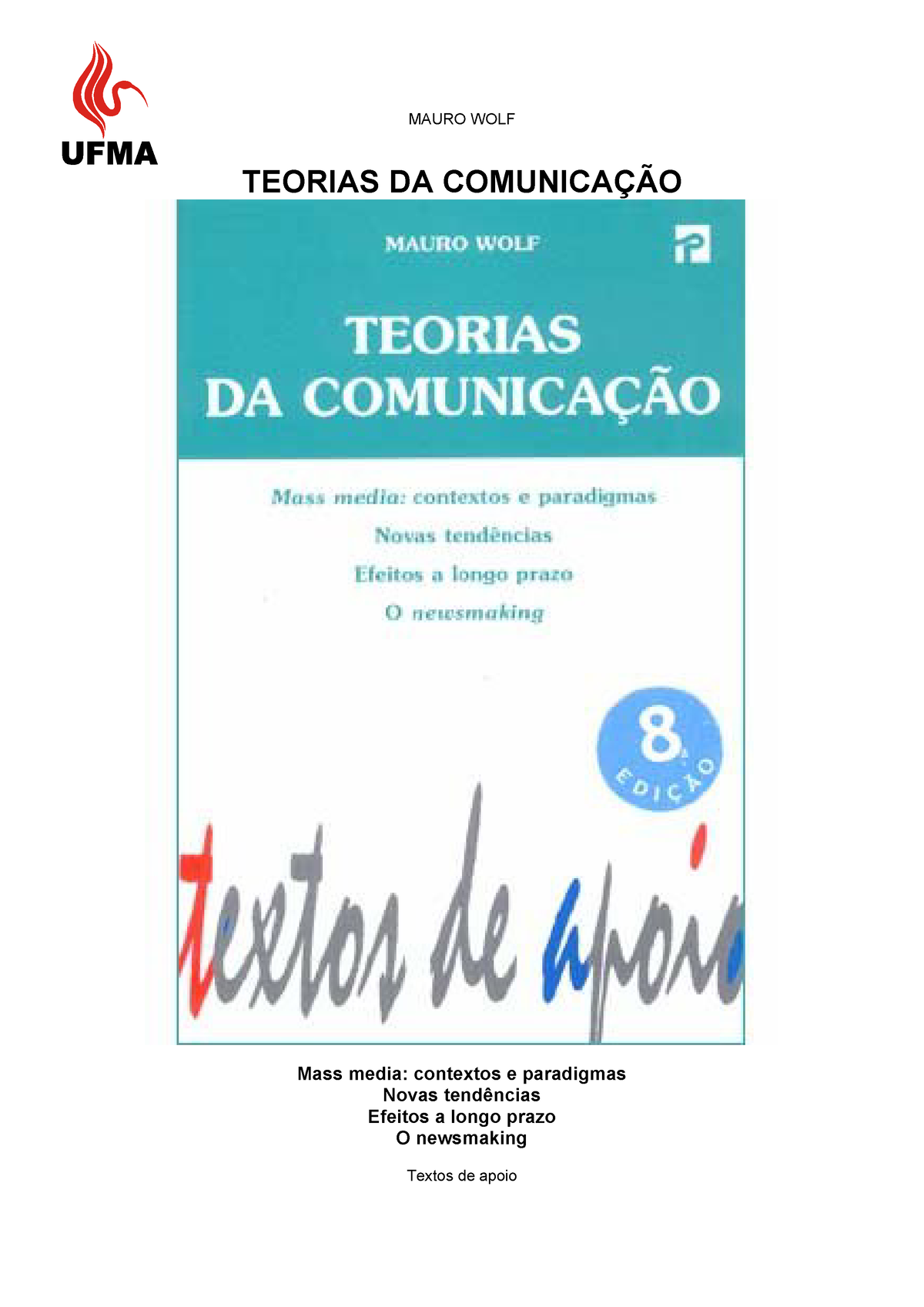 Wolf Mauro Teorias Da Comunicação Mauro Wolf Teorias Da ComunicaÇÃo Mass Media Contextos E 6405