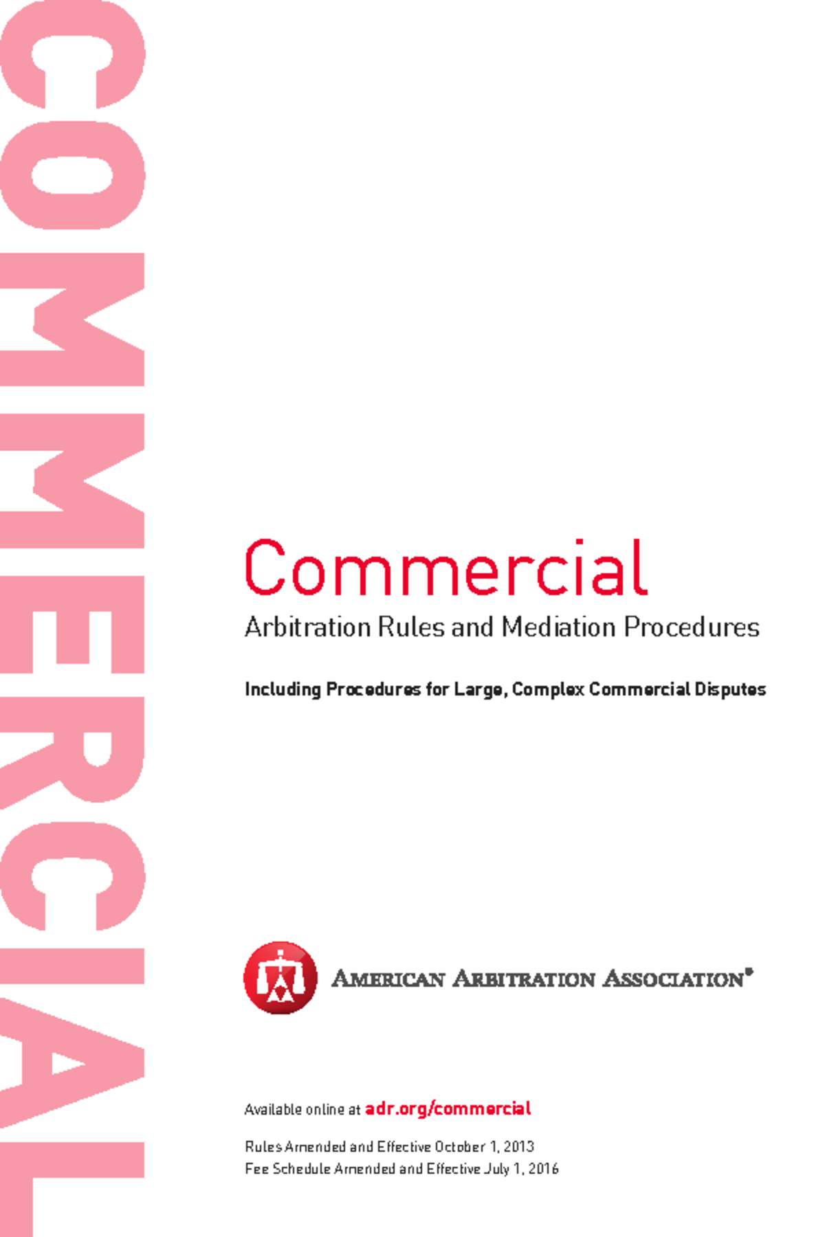 Commercial Rules Rules Amended and Effective October 1, 2013. Fee