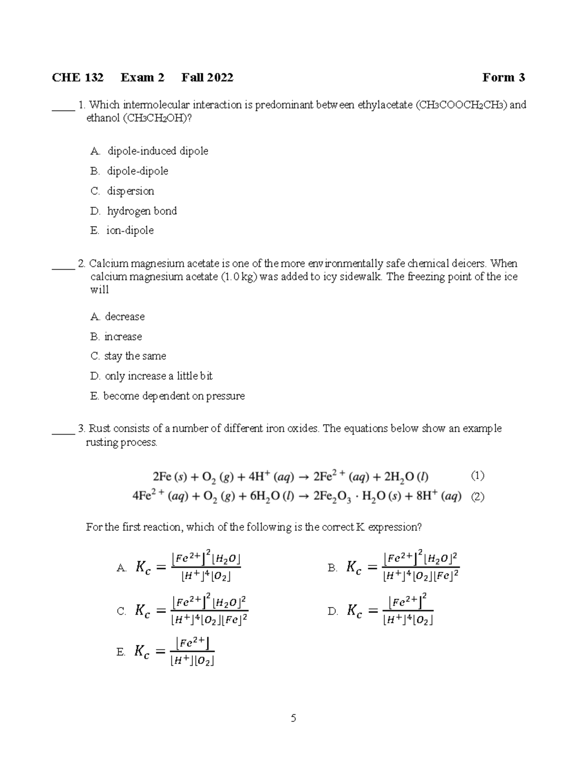 Fall 2022 exam - Exam - CHE 132 Exam 2 Fall 2022 Form 3 ____ 1. Which ...