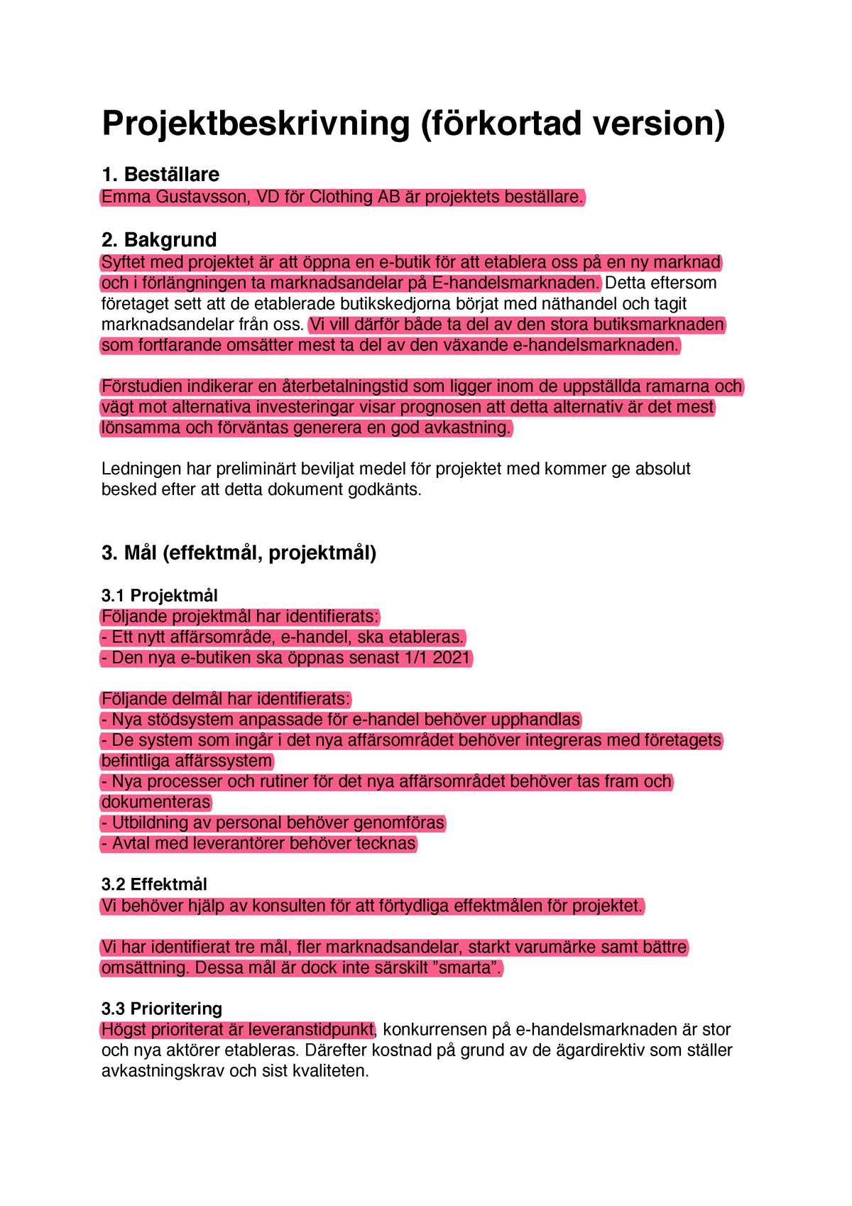 Projektbeskrivning Information Till Uppgift Projektbeskrivning Rkortad Version Best Llare Emma Gustavsson Vd Clothing Ab Projektets Best Llare Bakgrund Studocu