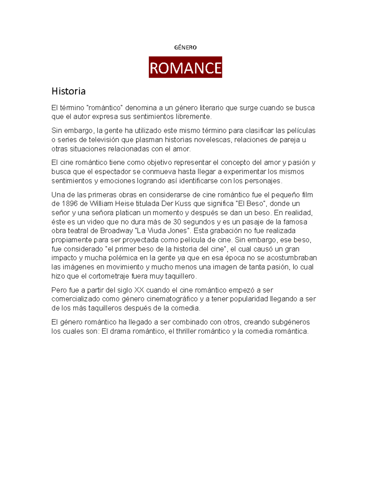 Género romance actividad GÉNERO ROMANCE Historia El término “romántico” denomina a un género
