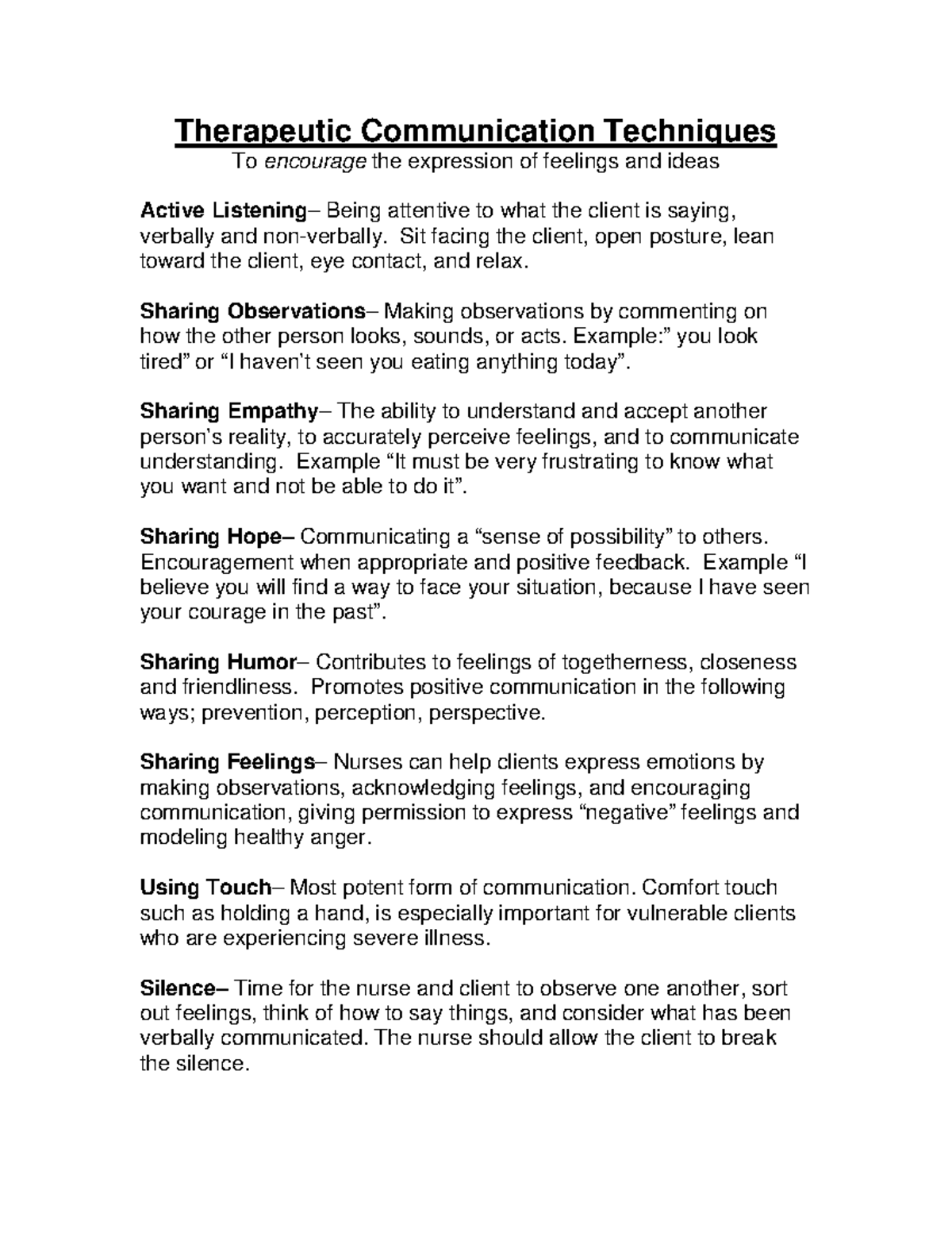 Techniques in Therapeutic Communication Therapeutic Communication Techniques To encourage the