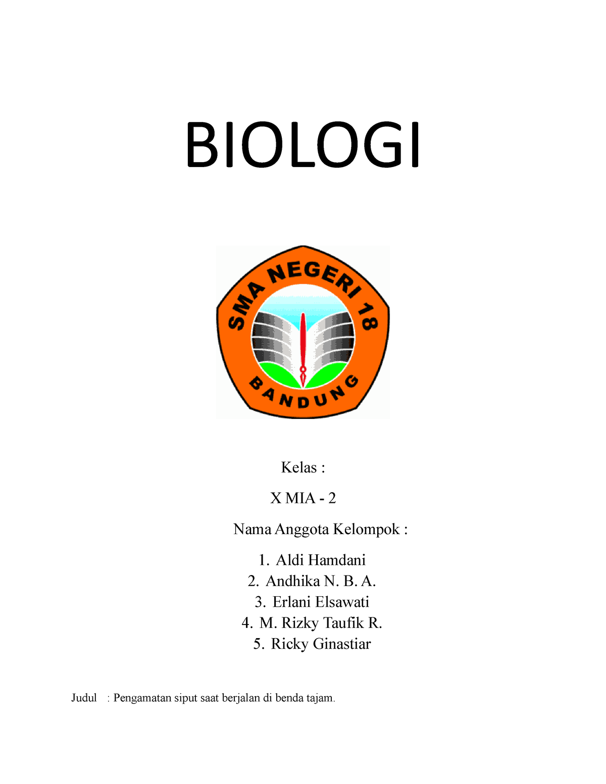 Biologi - BIOLOGI Kelas : X MIA - 2 Nama Anggota Kelompok : 1. Aldi ...