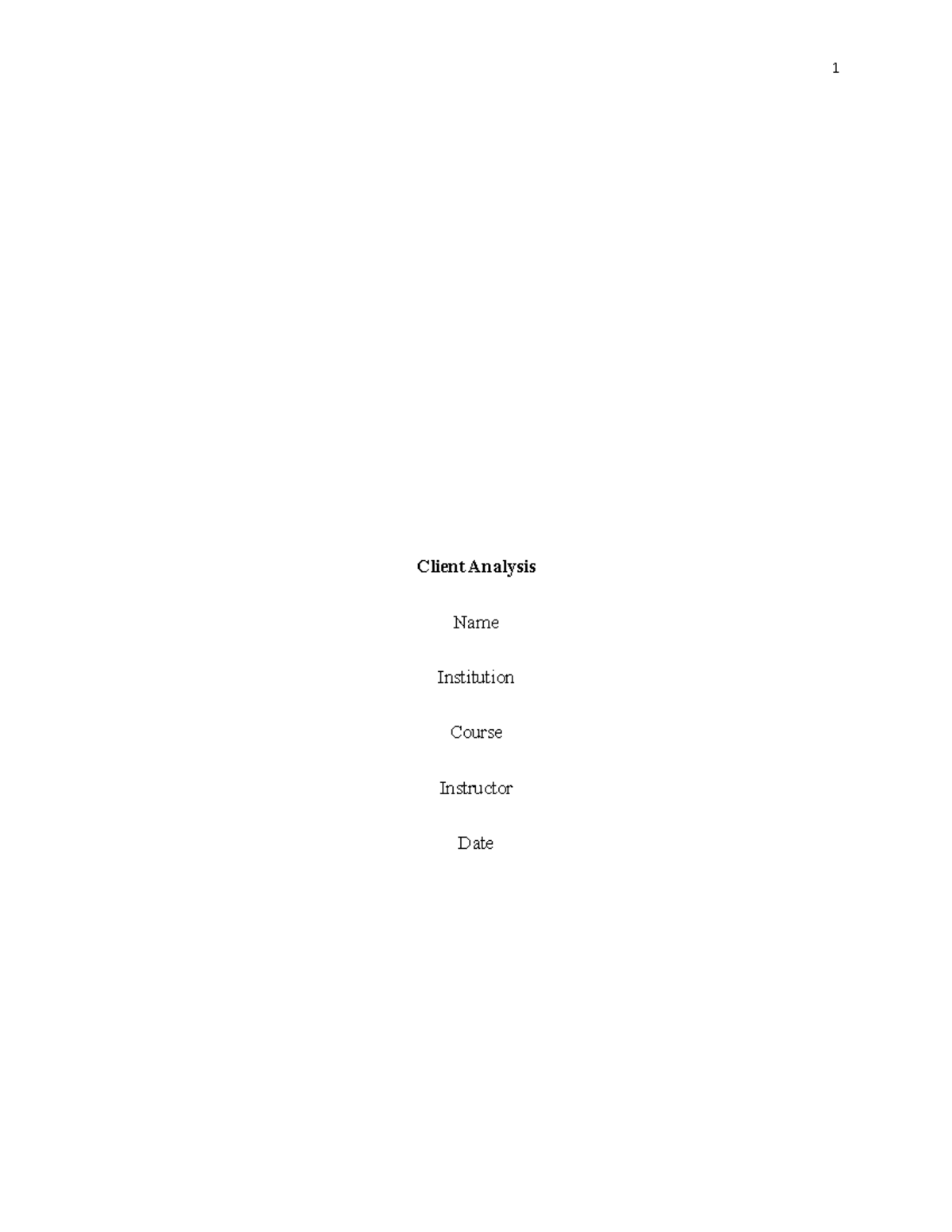 Client Analysis - quality - Client Analysis Name Institution Course ...