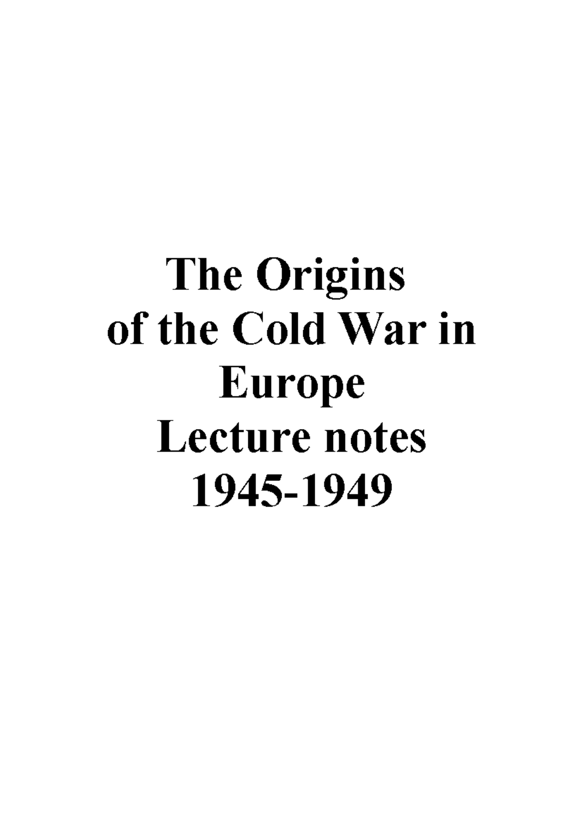 The Origins of the Cold War in Europe - The Origins of the Cold War in ...