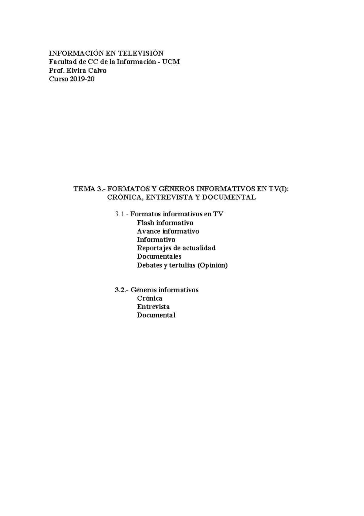 TEMA 3.- Formatos Y GÉ Neros Informativos EN TV - INFORMACIÓN EN ...