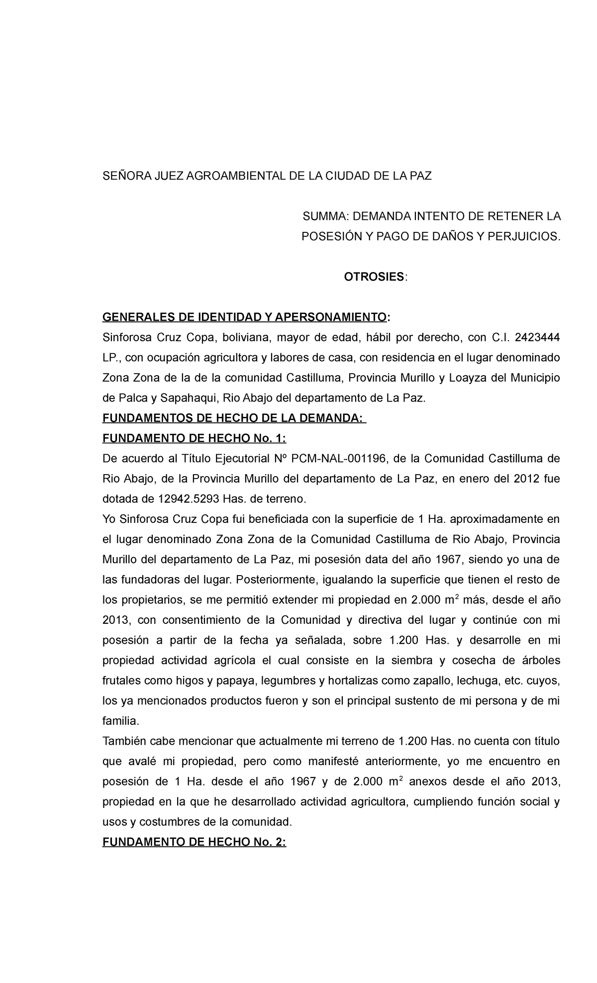 Demanda Agrario, ejemplo de demanda para retener la posesión - SEÑORA JUEZ  AGROAMBIENTAL DE LA - Studocu