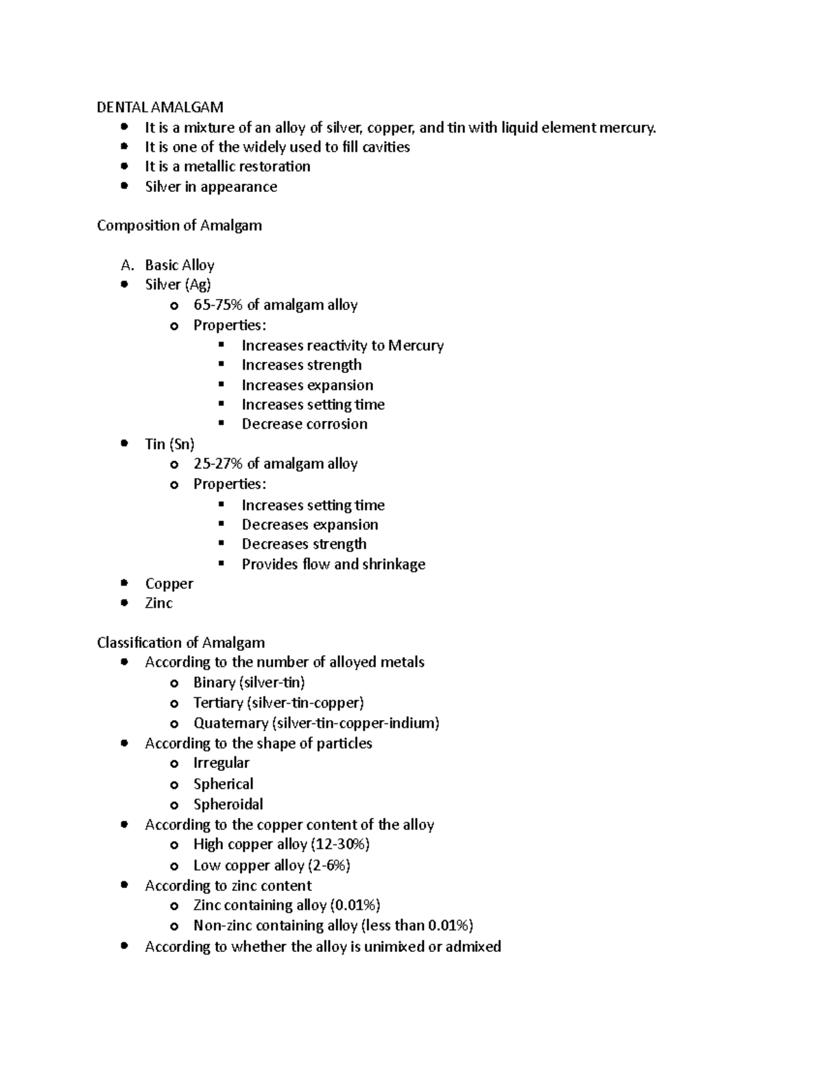 Dental Amalgam DENTAL AMALGAM It is a mixture of an alloy of silver, copper, and tin with