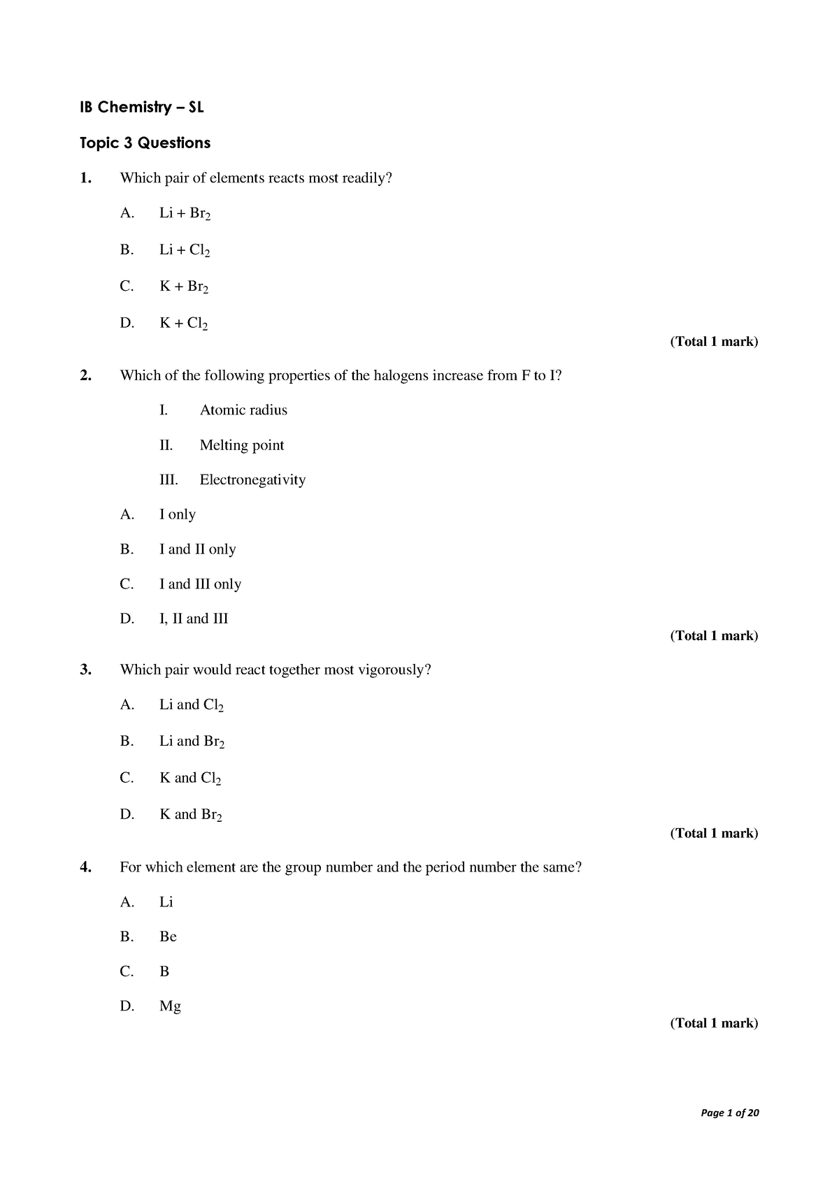 IB CHEM Topic 3 SL - IB Chemistry – SL Topic 3 Questions 1. Which pair ...