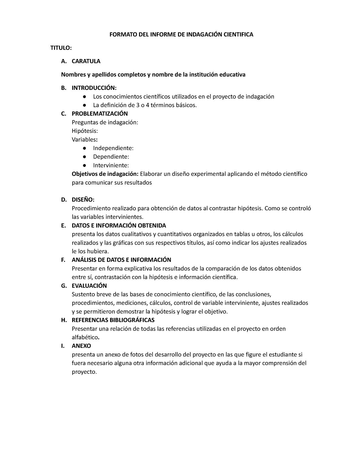 Formato DE Proyecto DE Indagacion FORMATO DEL INFORME DE INDAGACIÓN CIENTIFICA TITULO A