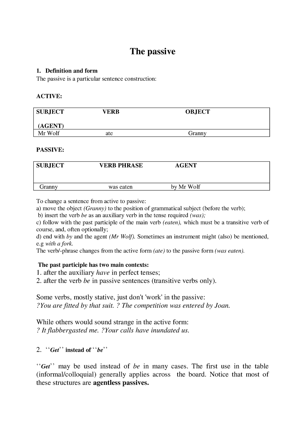 Thepassive The passive The passive Definition and form The passive is a particular sentence