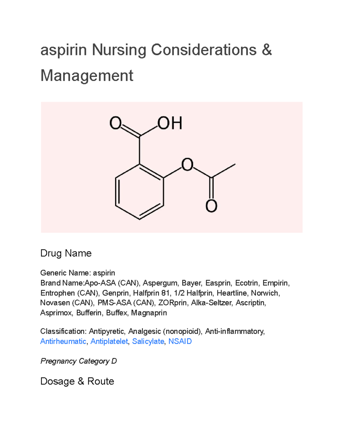 Untitled document (41) aspirin Nursing Considerations & Management Drug Name Generic Name