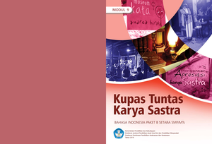 B-BId-9 - BUKU PAKET B - Kupas Tuntas Karya Sastra I MODUL 9 Iv Bahasa ...