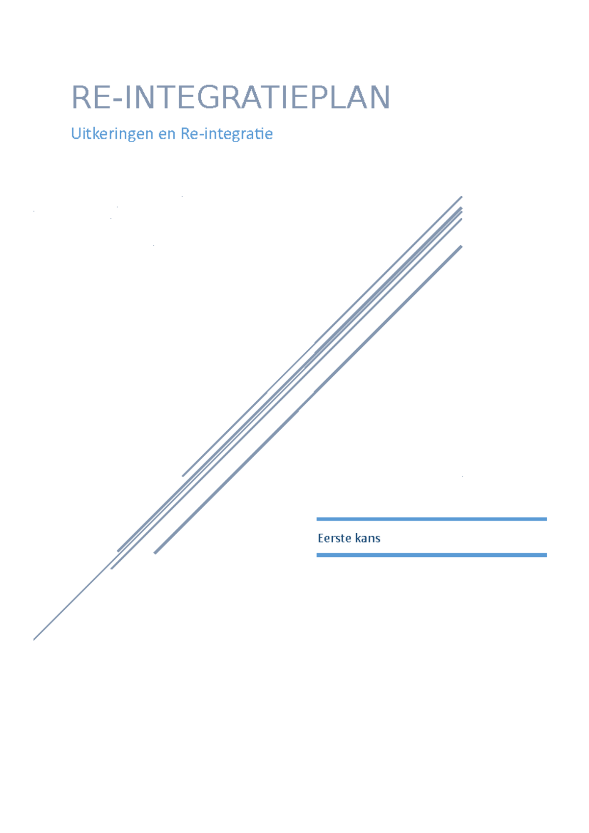 Tentamen Re-integratieplan - RE-INTEGRATIEPLAN Uitkeringen En Re ...