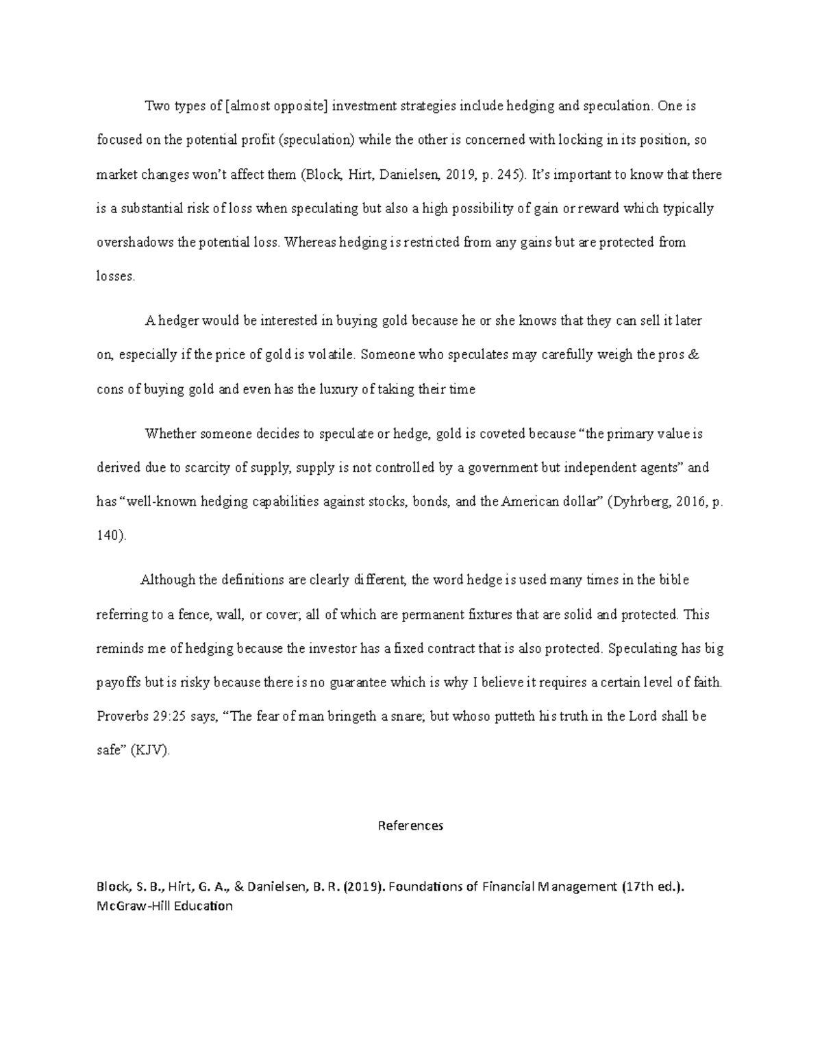 DB1 Speculation vs Hedging Two types of [almost opposite] investment