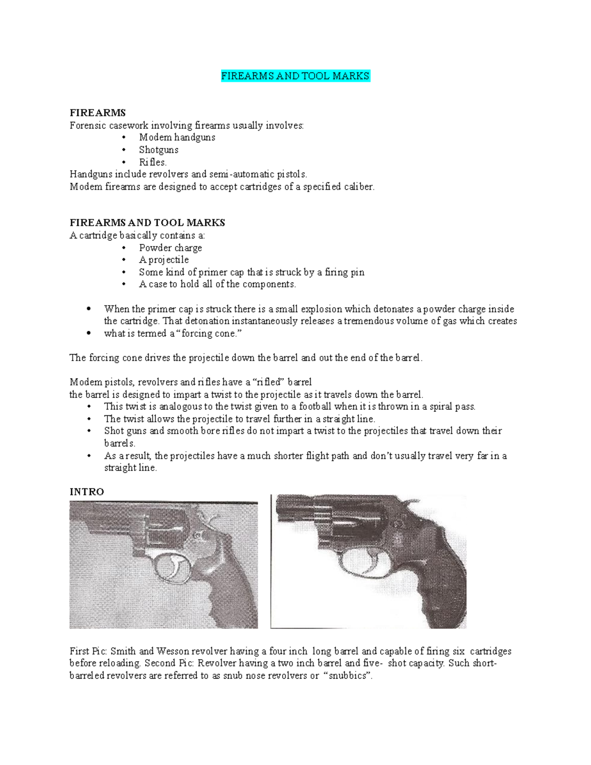 Firearms AND TOOL Marks FIREARMS AND TOOL MARKS FIREARMS Forensic casework involving firearms