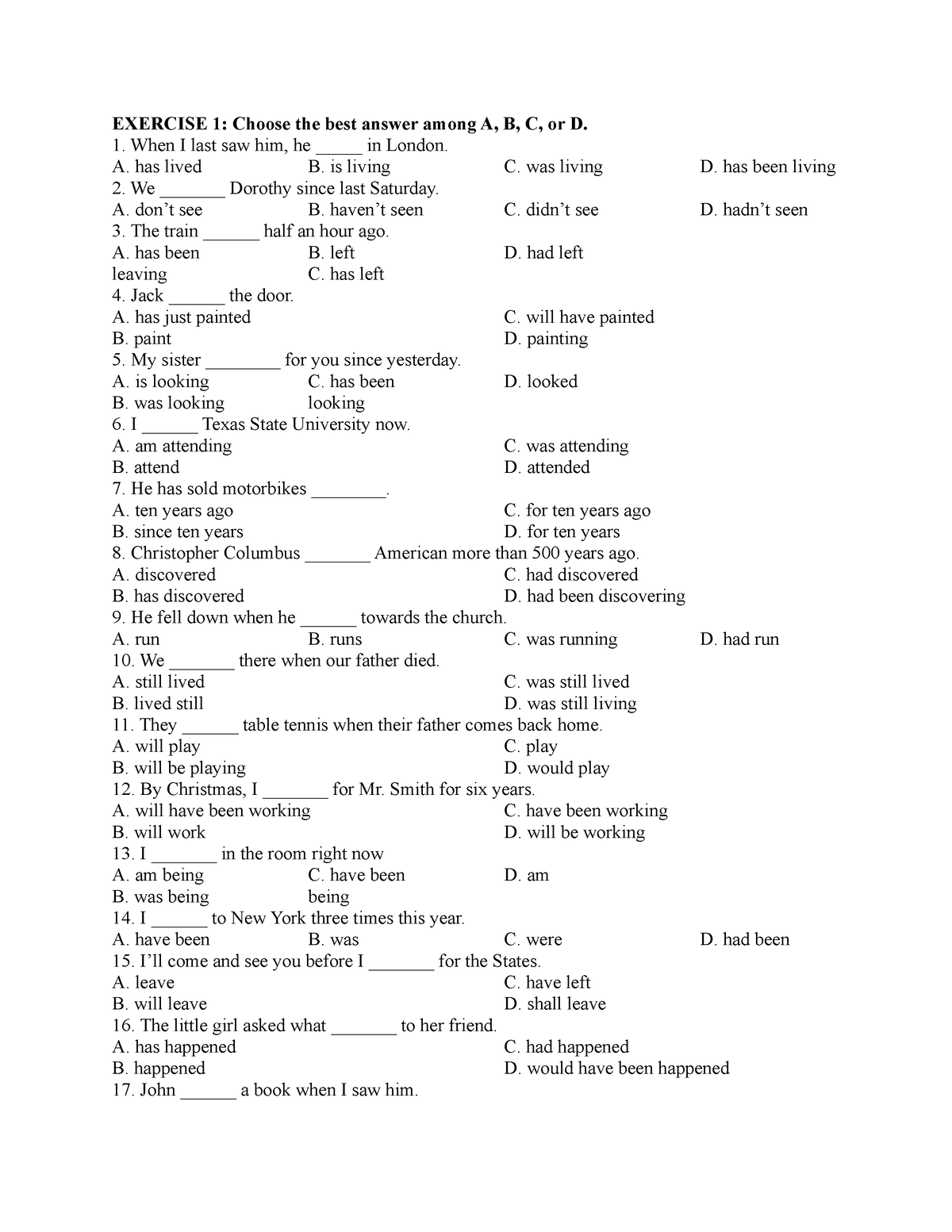 QK - Tenses - EXERCISE 1: Choose the best answer among A, B, C, or D ...