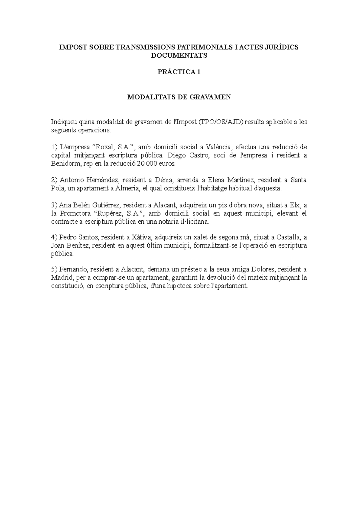 Pràctica 1 Itpajd (val) IMPOST SOBRE TRANSMISSIONS PATRIMONIALS I