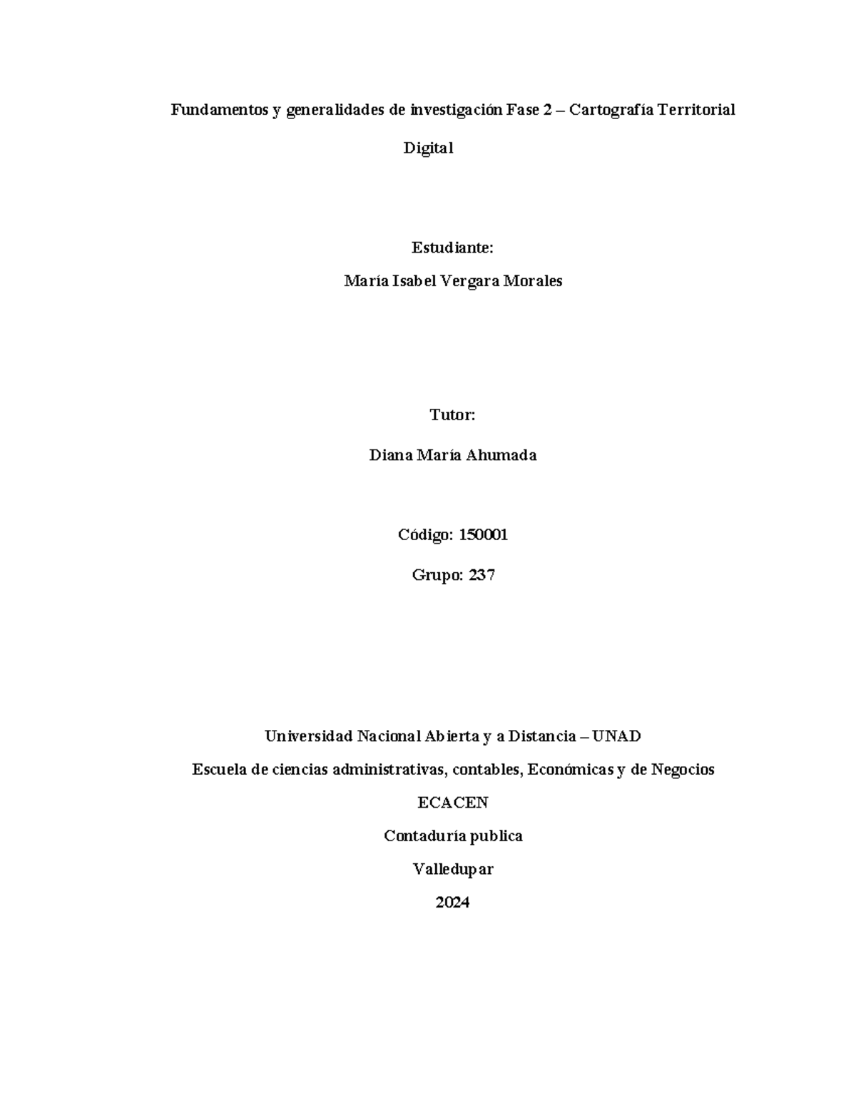 Fundamentos y generalidades de investigación Fase 2 - Además, se ...