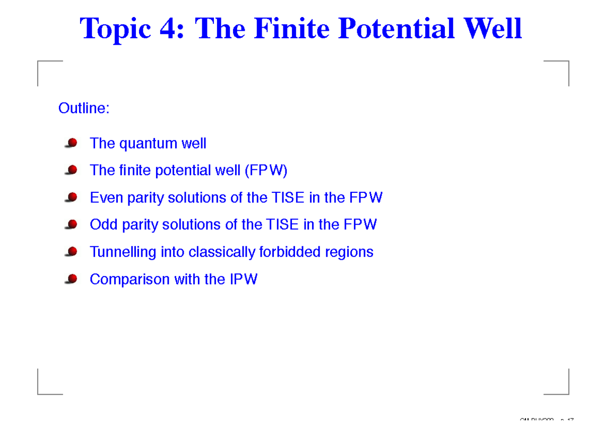 Square well - Topic 4: The Finite Potential Well Outline: The quantum ...