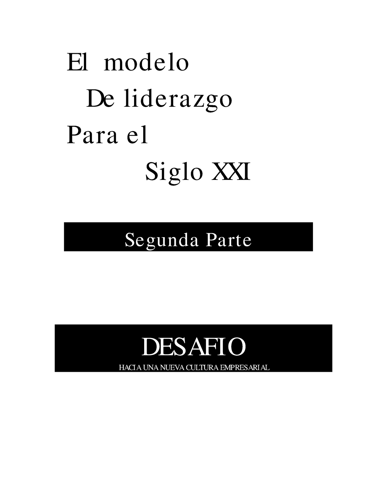 Liderazgo Para El Siglo XXI Parte 21 - El Modelo De Liderazgo Para El ...