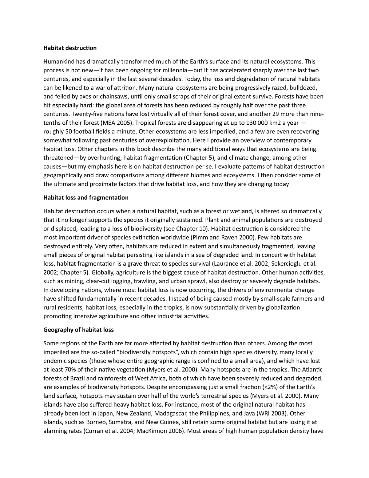 Habitat destruction - Grade: A1 - Habitat destruction Humankind has