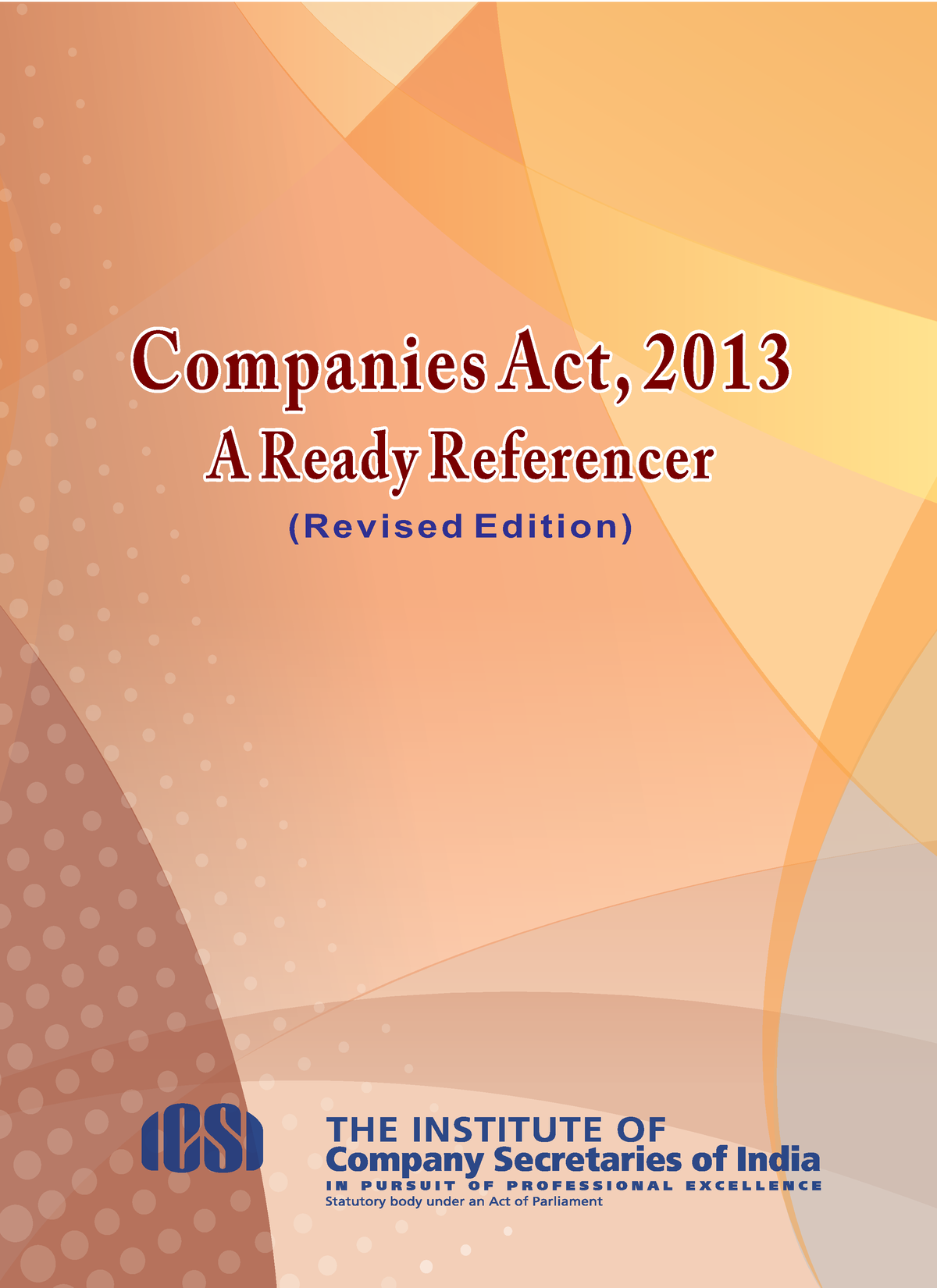 Companies ACT 2013 Ready Referencer 13 AUG 2014 Companies Act, 2013 A