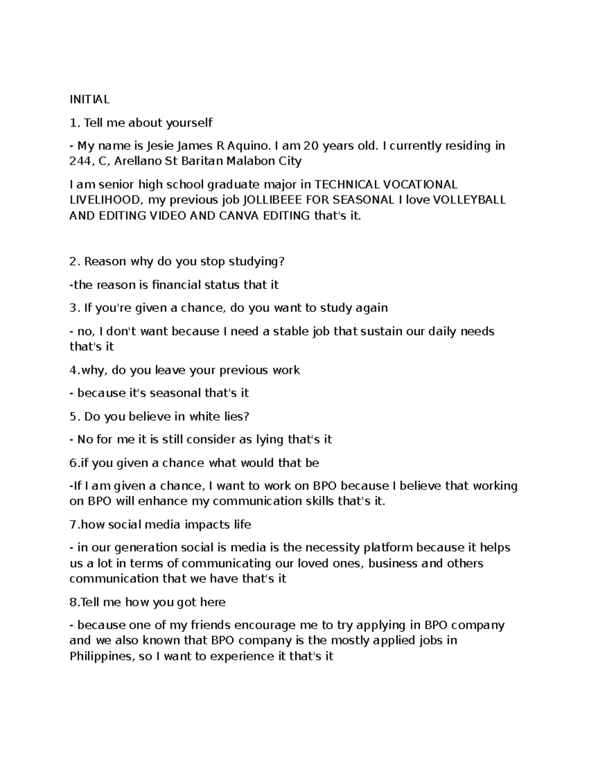 Initial Haha INITIAL Tell me about yourself My name is Jesie James