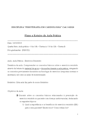 Roteiro Er 1 Ft Ufs Disciplina Fisioterapia Em Cardiologia Cod 142 Plano Roteiro Au La Pr Tica Data 16 10 Quarta Feira Aula Pr Tica 10h Turma 10 12h Turma Studocu