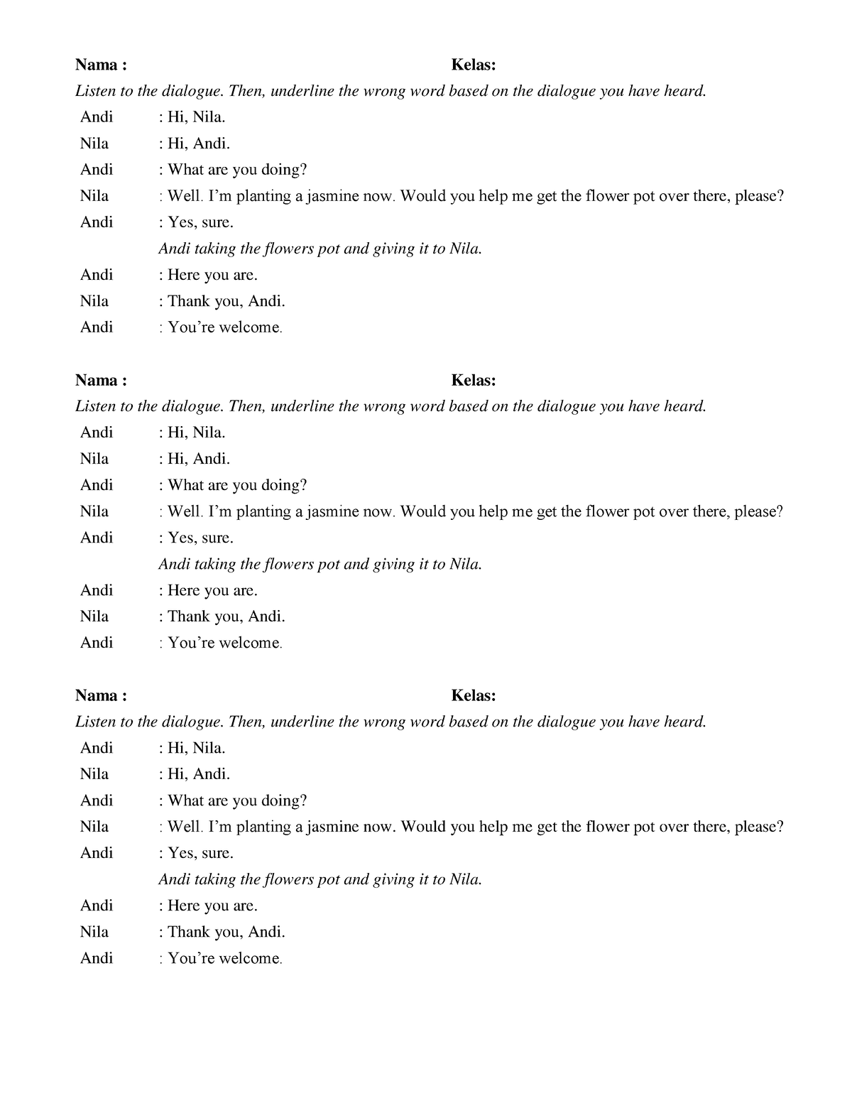 Soal Evaluasi 3 - Nama : Kelas: Listen To The Dialogue. Then, Underline ...