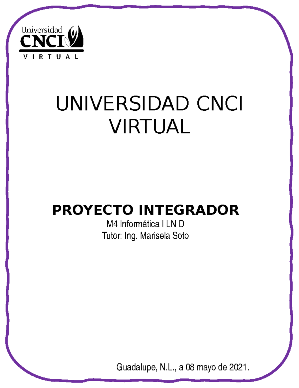 Proyecto Integrador informatica - UNIVERSIDAD CNCI VIRTUAL PROYECTO ...