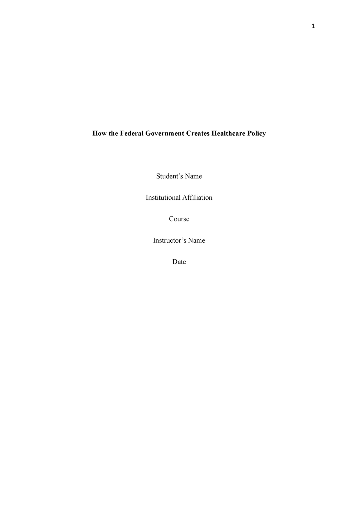 complete a research essay on how the federal government creates healthcare policy