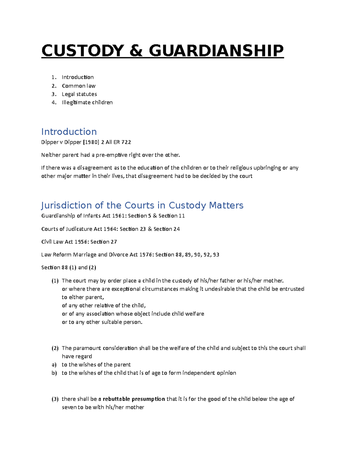 Custody CUSTODY & GUARDIANSHIP Introduction Common law Legal statutes