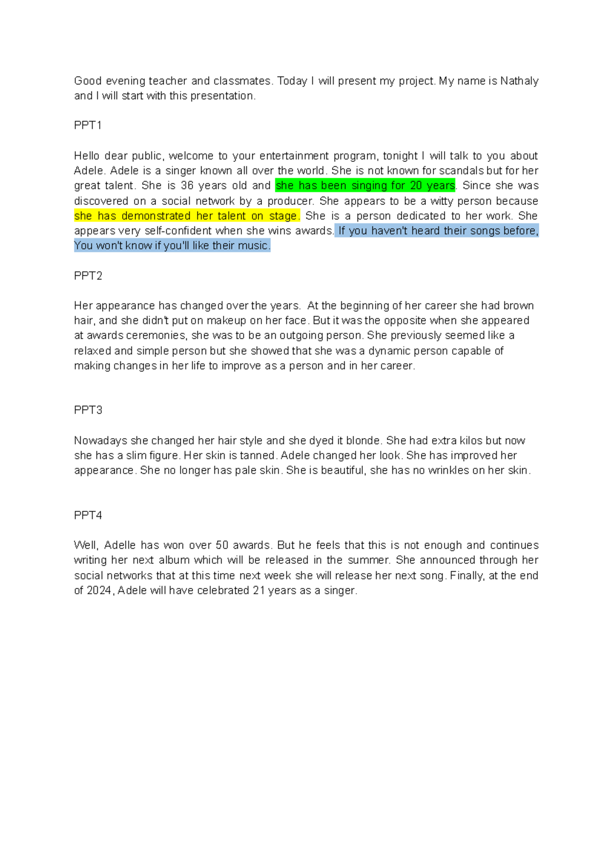 Project intermediate 10 - Good evening teacher and classmates. Today I ...