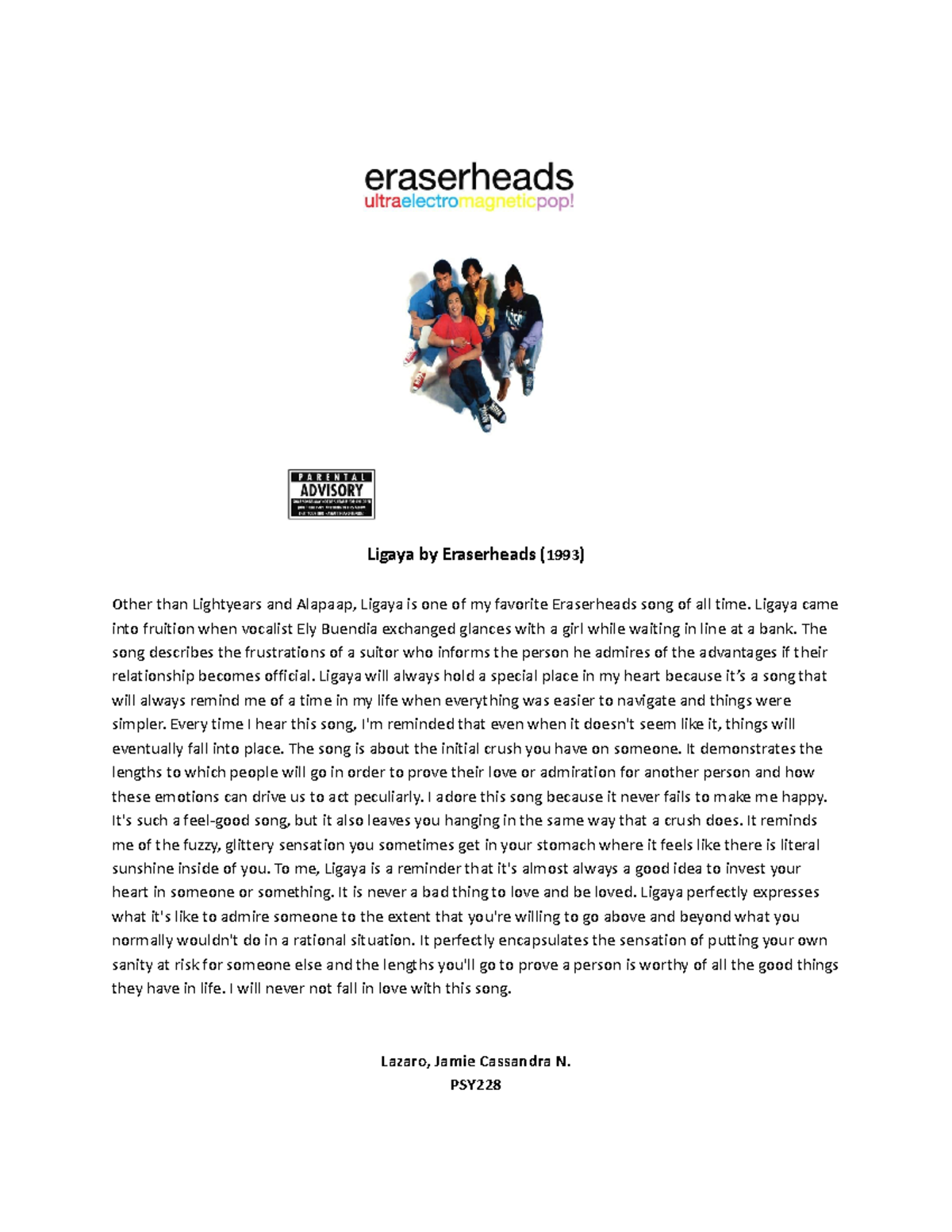 Ligaya by Eraserheads (1993) Ligaya by Eraserheads ( 1993 ) Other than Lightyears and Alapaap