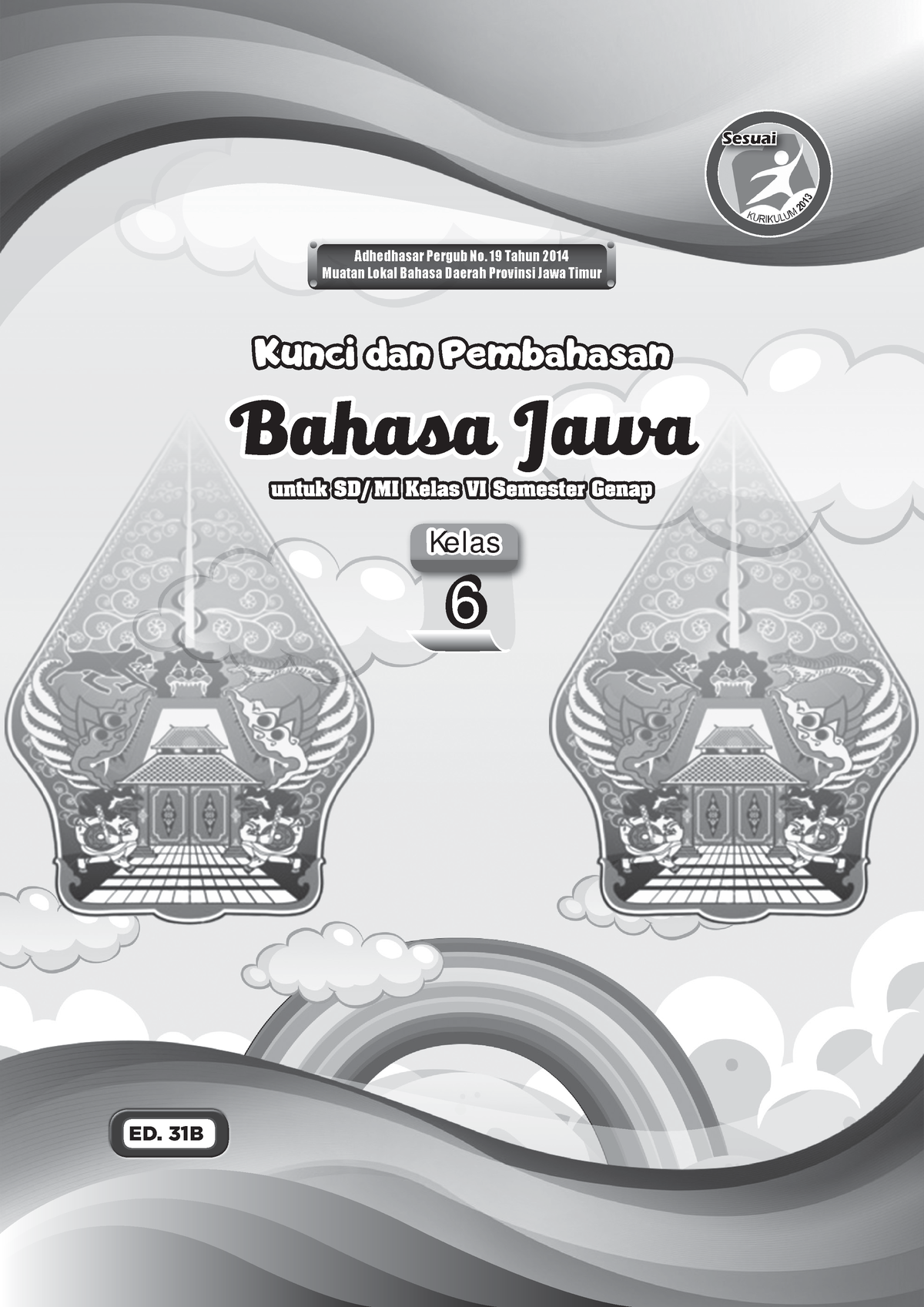 Kunci Bahasa Jawa 6 Jatim 31B - Bahasa Jawa Sesuai ####### ED. 31B ...