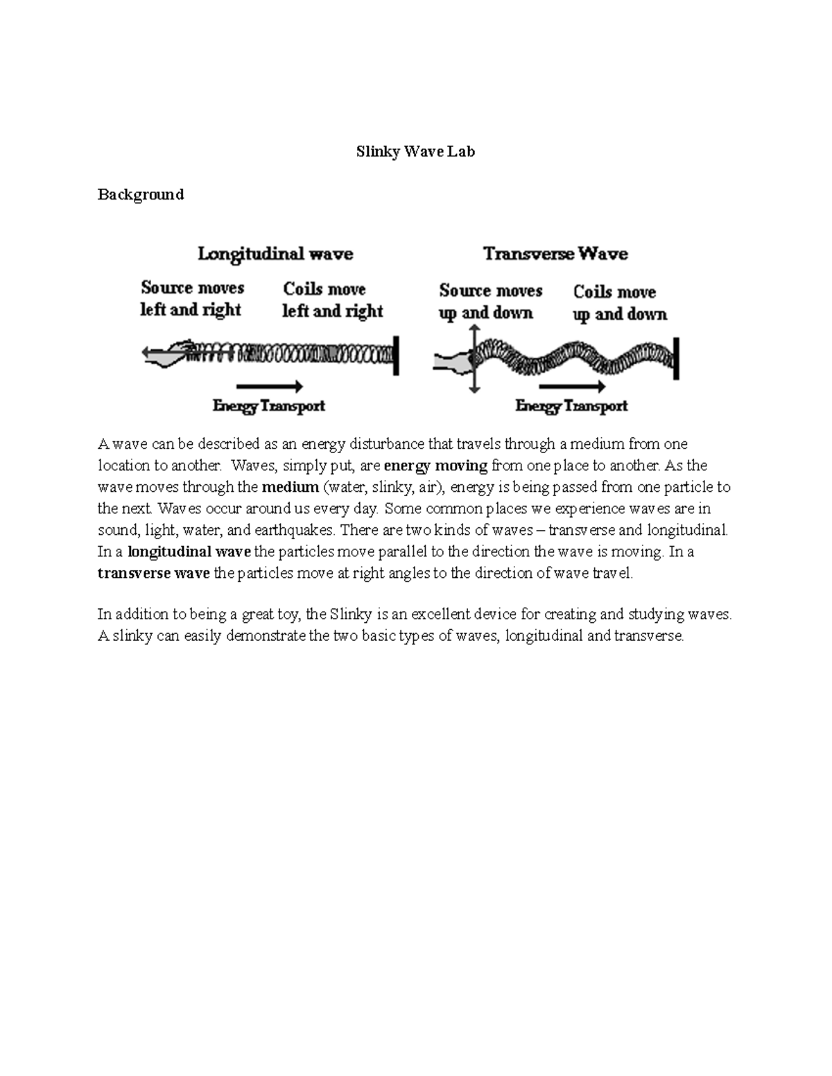 Slinky lab Slinky Wave Lab Background A wave can be described as an