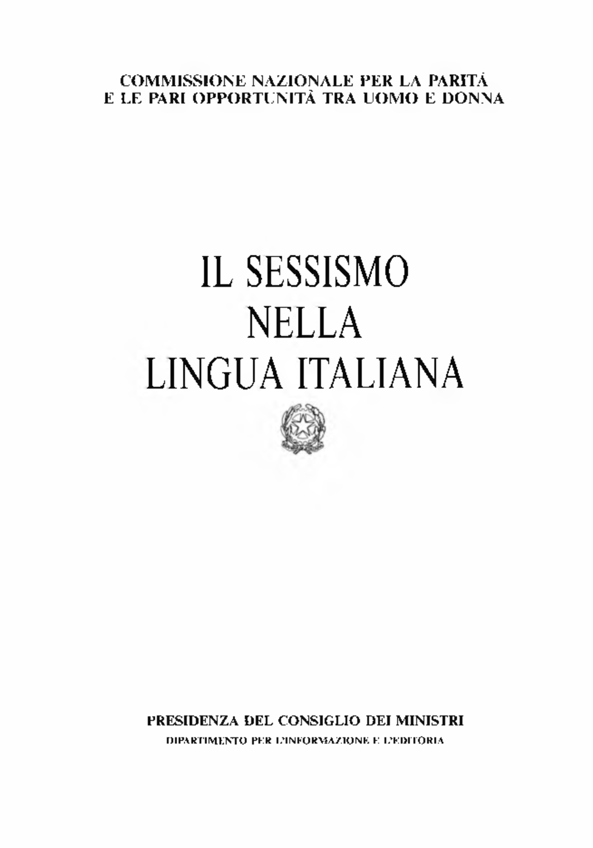 Il Sessismo Nella Lingua Italiana COMMISSIONE NAZIONALE PER LA PARITÀ E LE PARI OPPORTUNITÀ