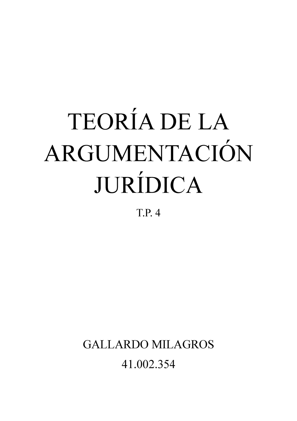 Tp Tp Teor A De La Argumentaci N Jur Dica T Gallardo Milagros En El Caso