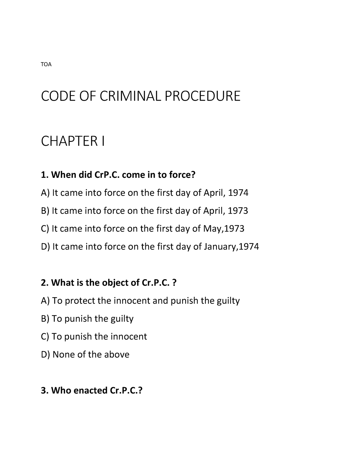 Crpc Mcq - TOA CODE OF CRIMINAL PROCEDURE CHAPTER I When Did CrP. Come ...