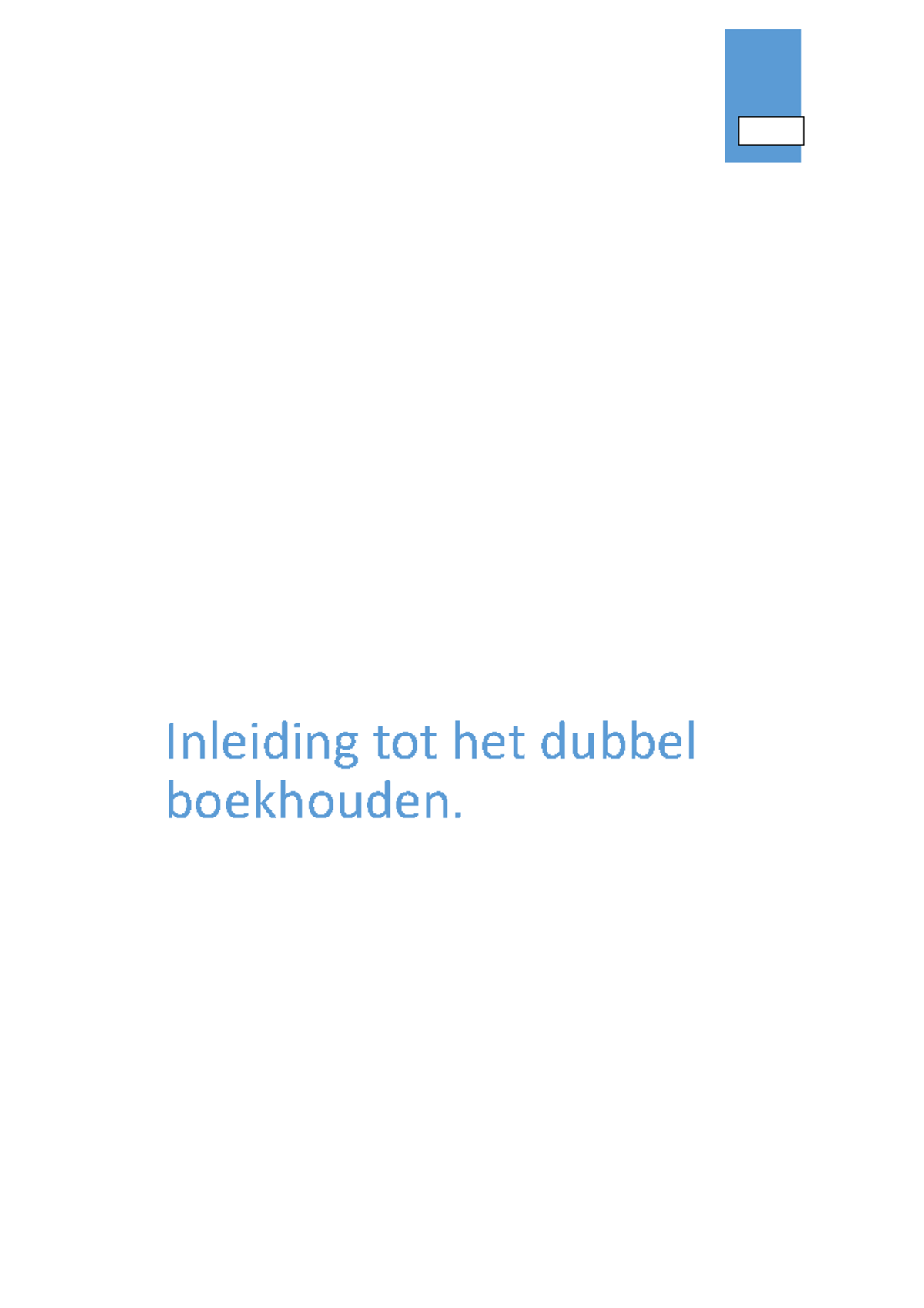 Samenvatting Inleiding Tot Het Dubbel Boekhouden - Inleiding Tot Het ...