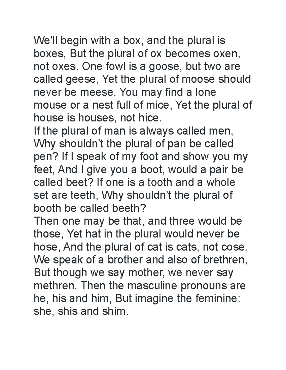 English THANKS We’ll begin with a box, and the plural is boxes, But