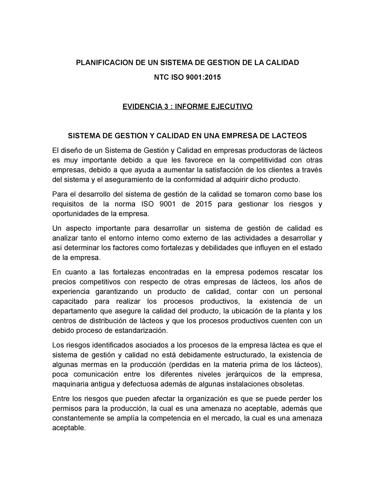 Evidencia 3 Informe Ejecutivo - PLANIFICACION DE UN SISTEMA DE GESTION DE  LA CALIDAD NTC ISO 9001: - Studocu