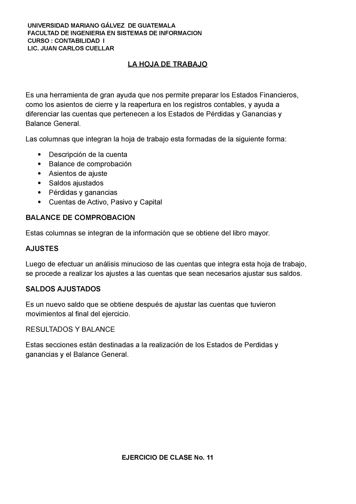 Ejercicios 11 resuelto 2020 - UNIVERSIDAD MARIANO DE GUATEMALA FACULTAD ...