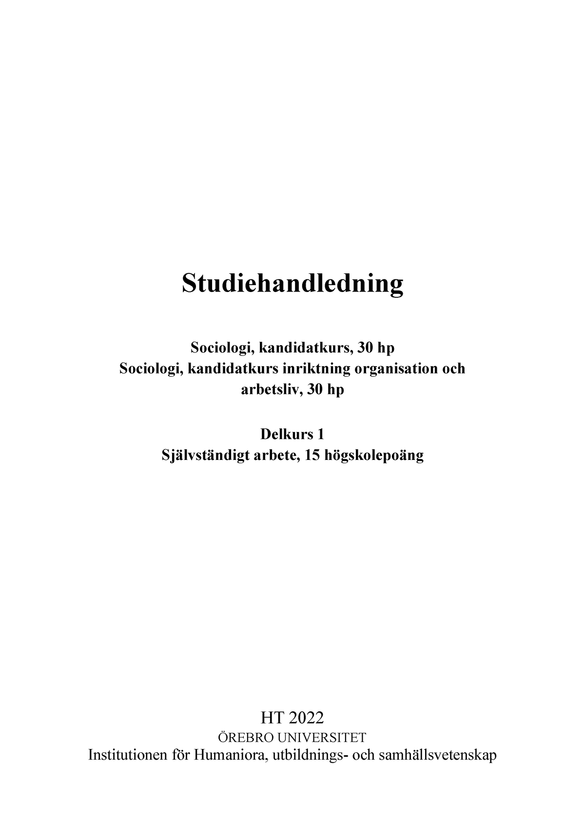 Studiehandledning Självständigt Arbete HT22 220811 - Studiehandledning ...