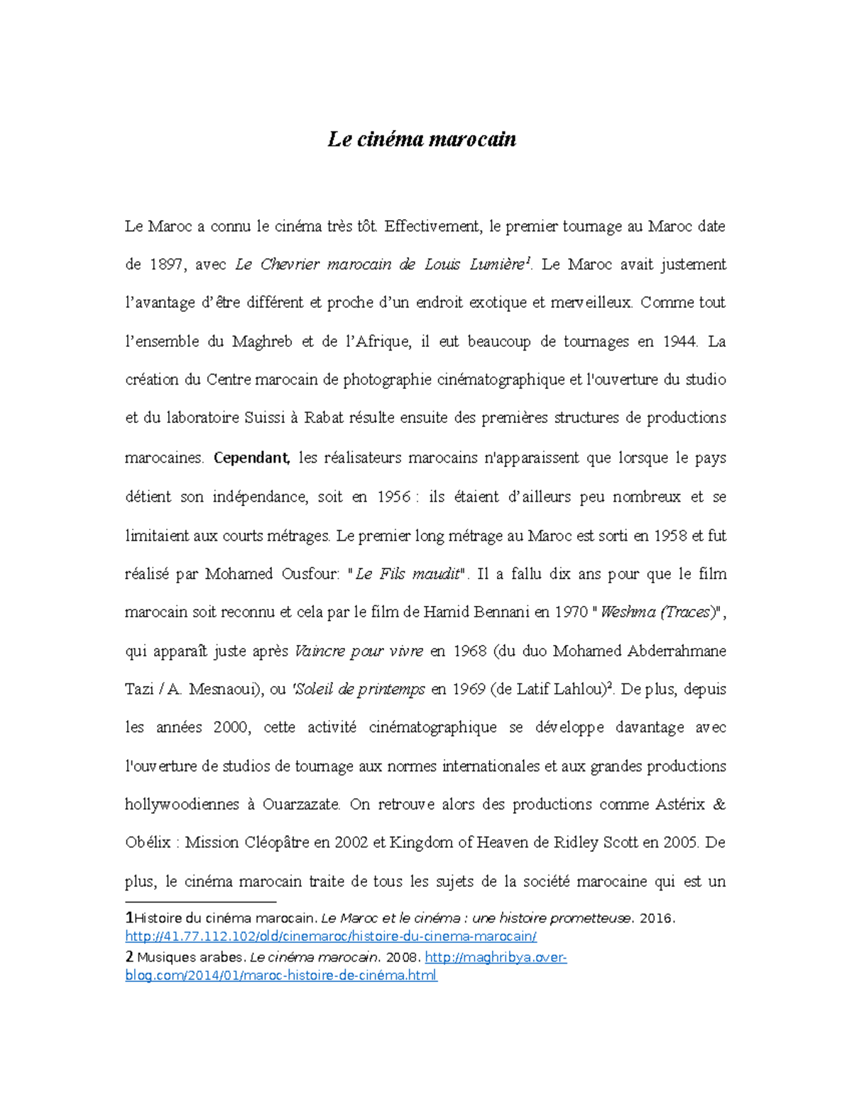 Le cinéma marocain-1 - Le cinéma marocain Le Maroc a connu le cinéma très  tôt. Effectivement, le - Studocu