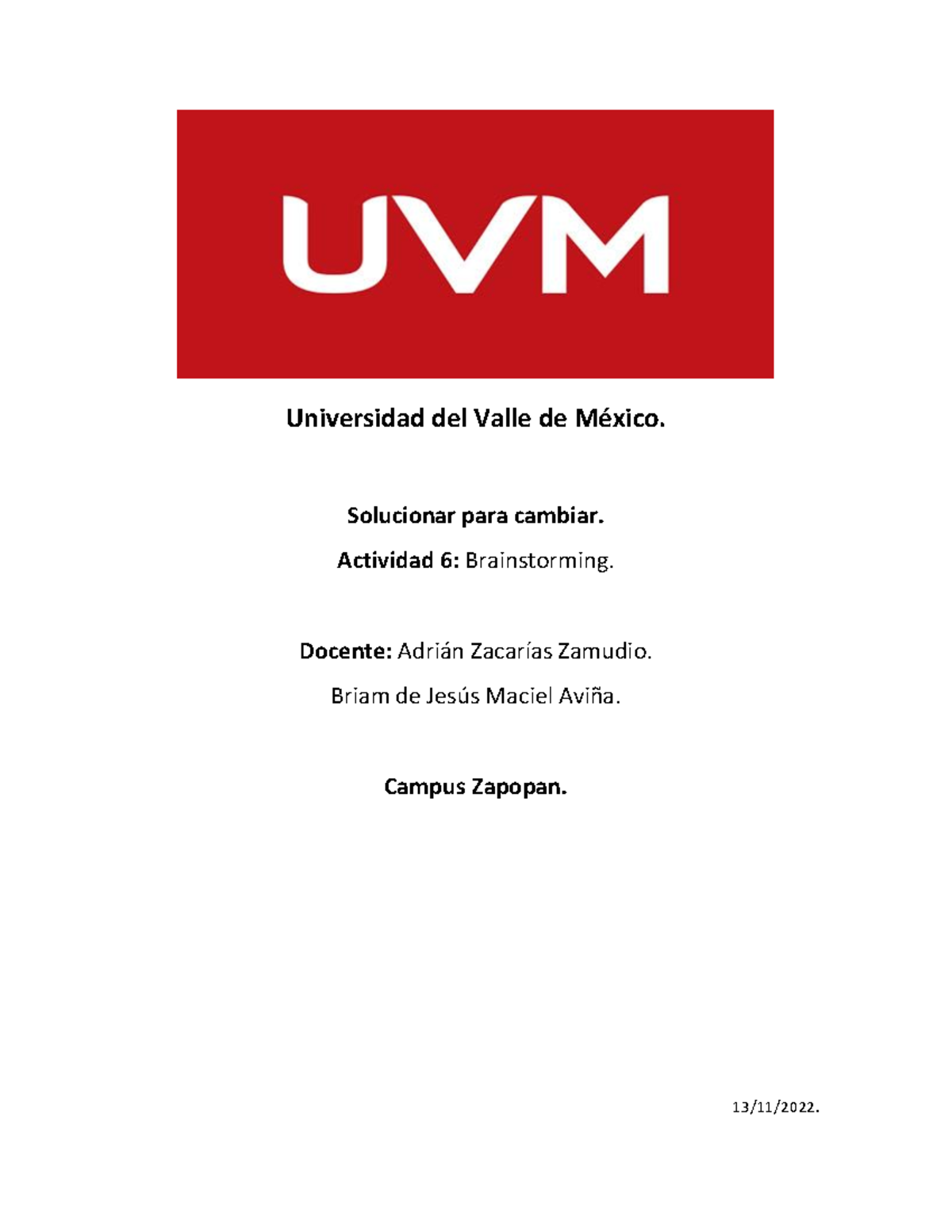 Act6 Brainstorming - Universidad Del Valle De México. Solucionar Para ...