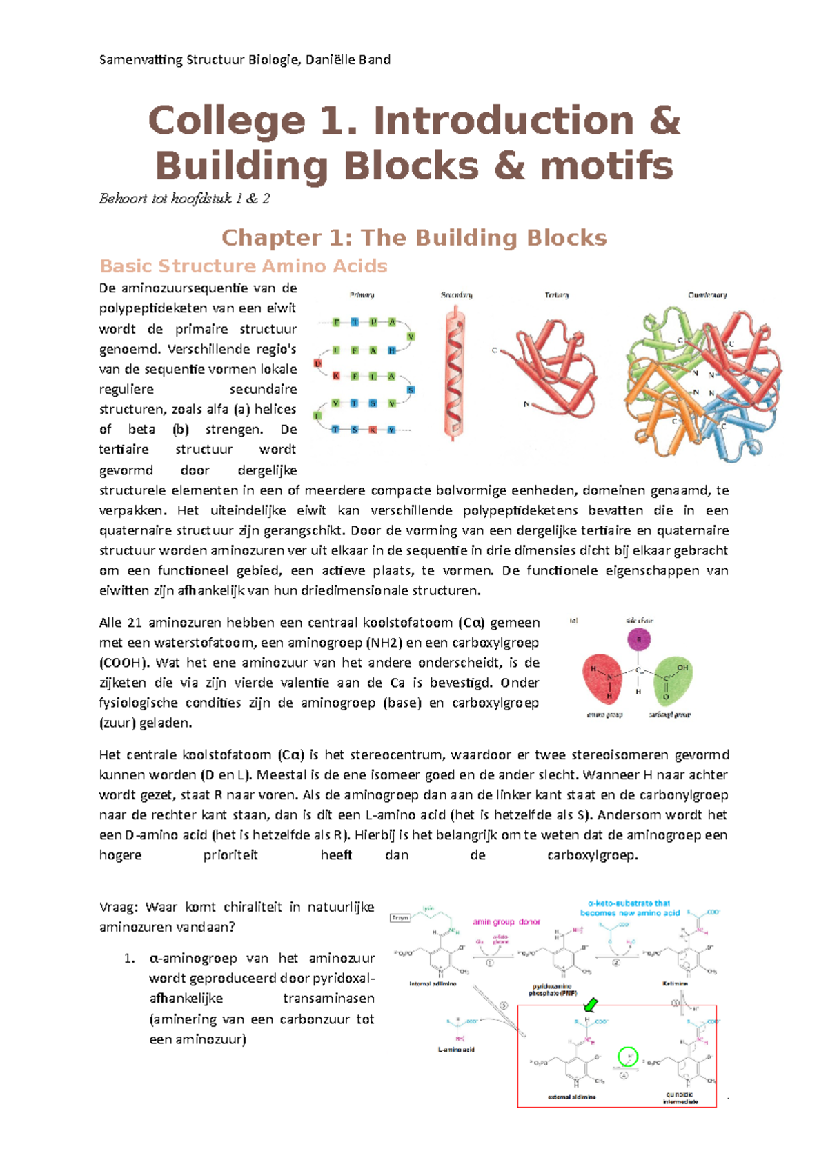 Samenvatting Structuur Biologie Danielle Band College 1. Introduction