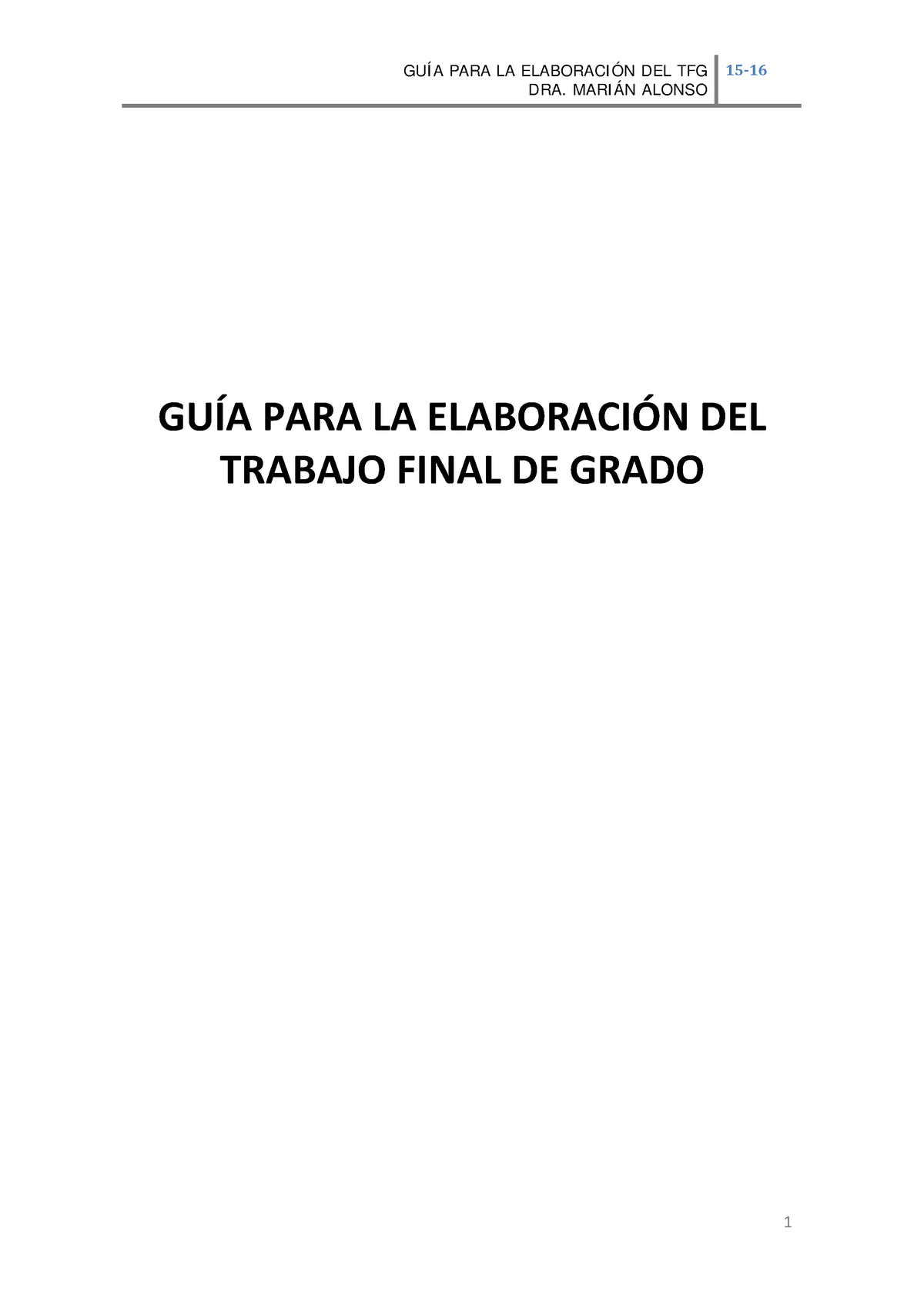 Guia Para Elaborar Un Trabajo Final De Grado 1 - GUÍ A PARA LA ...