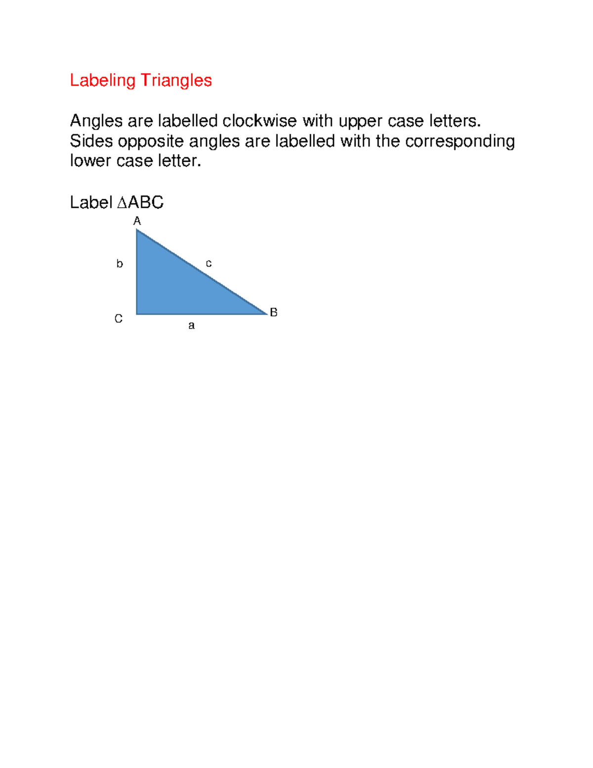 5.5 Solving Sides and Angles Solutions - Labeling Triangles Angles are ...